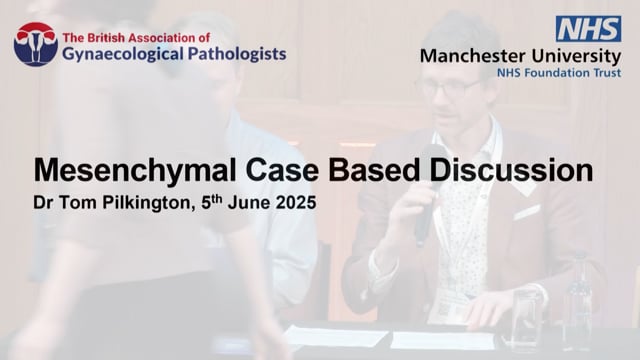 Casel based discussion - molecular/mesenchyma, Dr Tom Pilkington