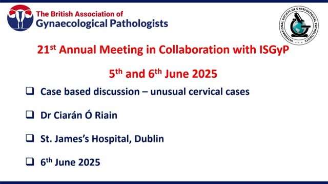 Case based discussion – unusual cervical cases, Dr Ciarán Ó Riain