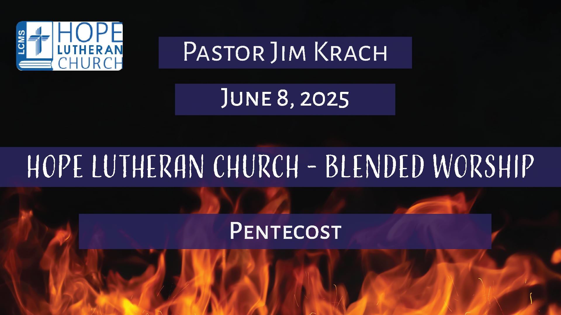 Hope Lutheran Church - Blended Worship June 8, 2025