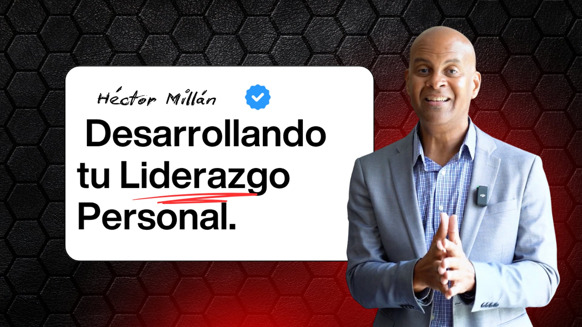 Desarrollando tu Liderazgo . 1-  Hector Millan