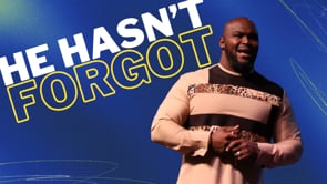 He Hasn't Forgot