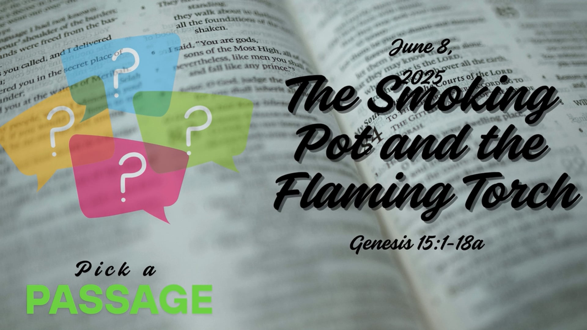 "The Smoking Pot and the Flaming Torch"  Genesis 15:1-18 06.08.2025