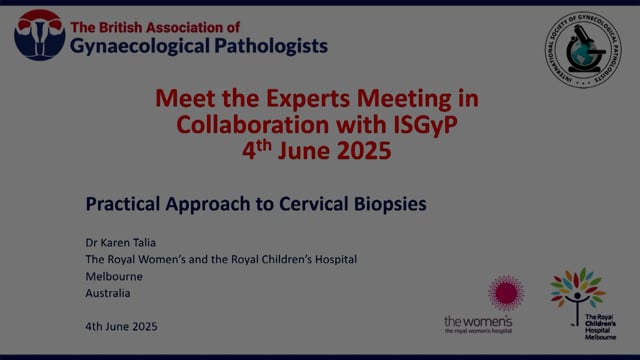 Practical approach to cervical biopsies, Dr Karen Talia