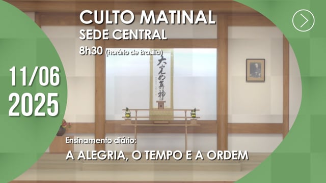 Capa do vídeo “Culto Matinal | Sede Central - 11/06/2025”
