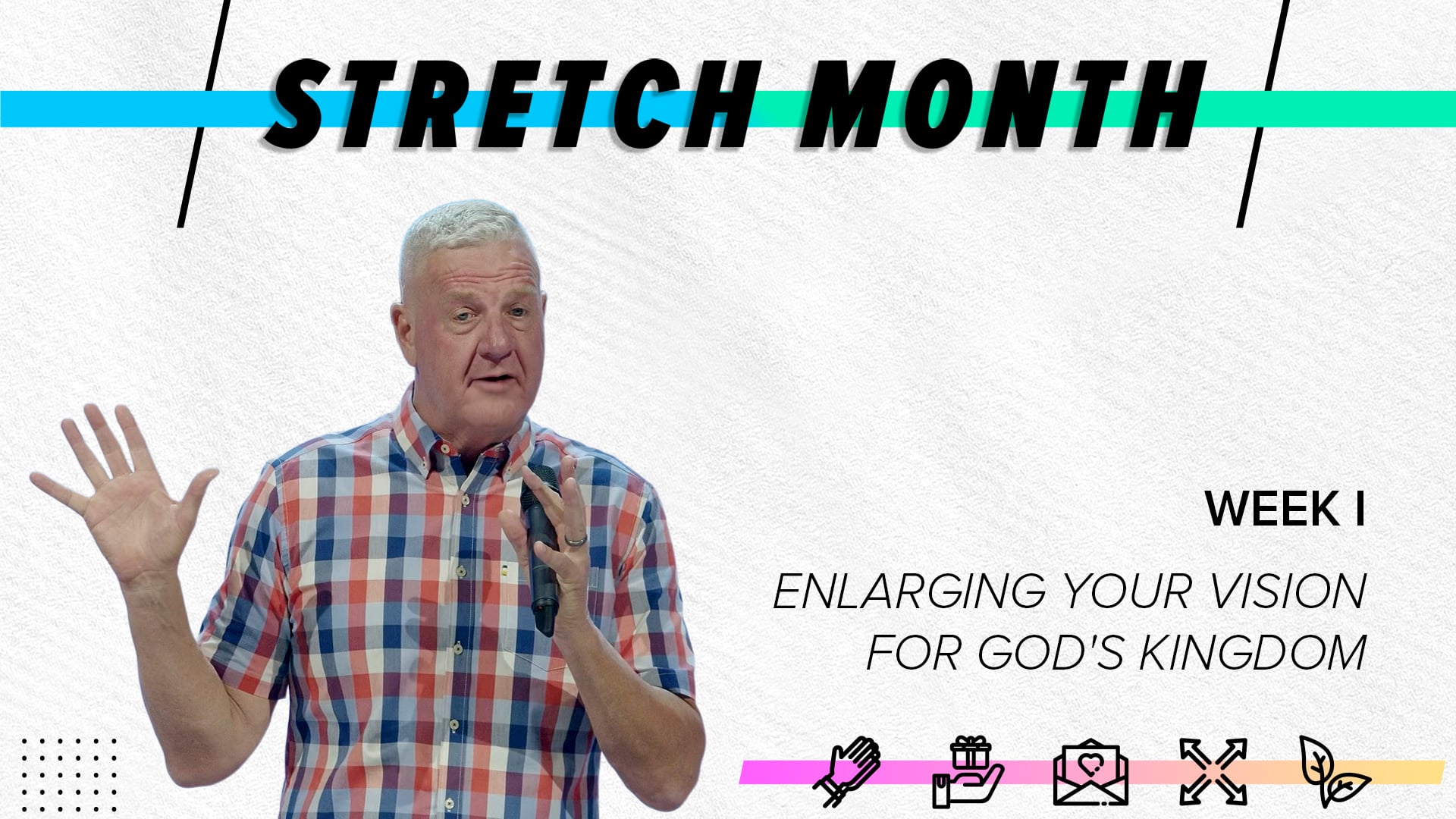 Enlarging Your Vision for God's Kingdom - Stretch Month - Week I