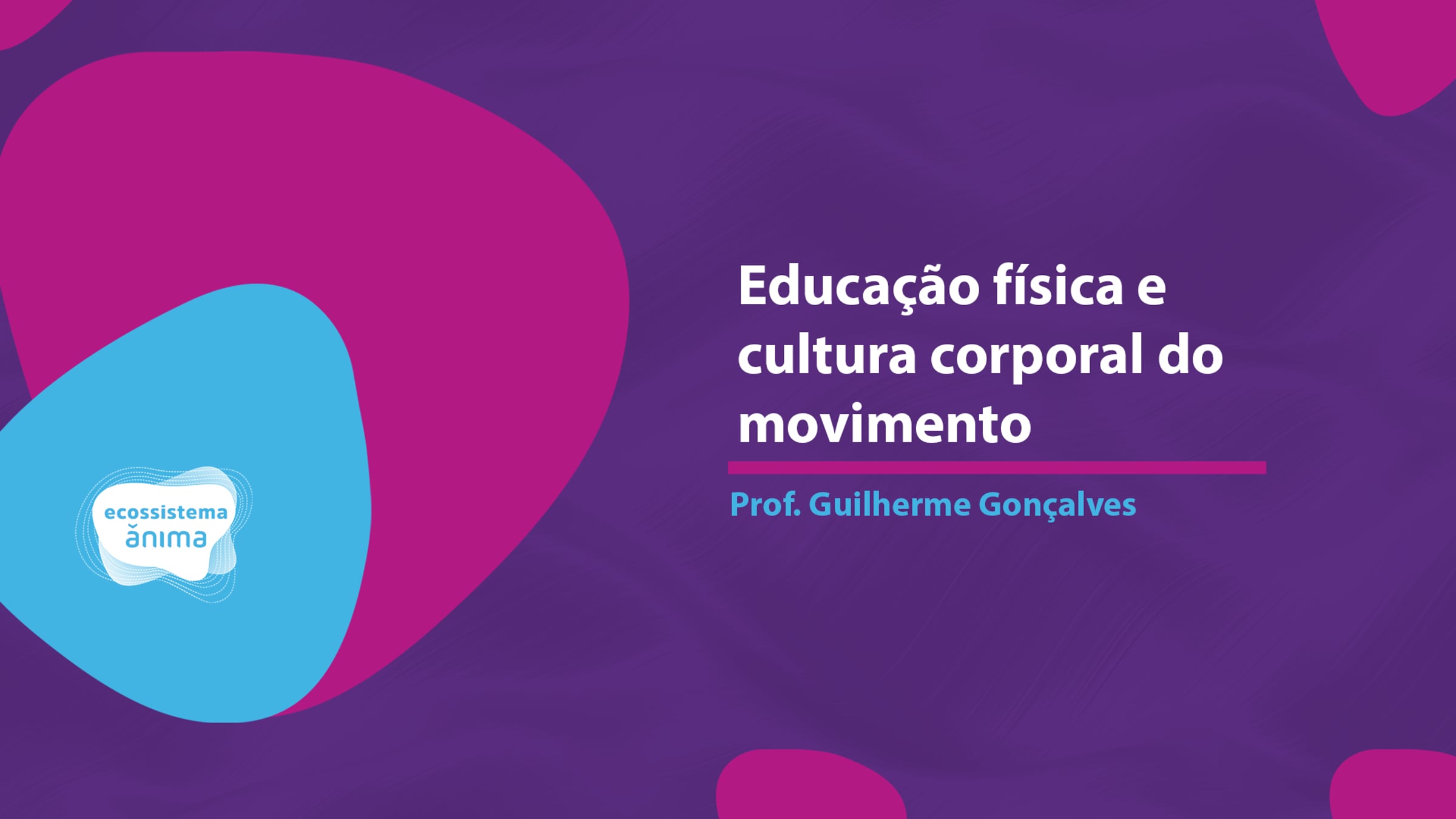 VIDEOAULA: UN2 - Educação física e cultura corporal do movimento