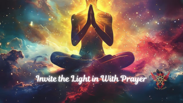Invite the Light in With Prayer