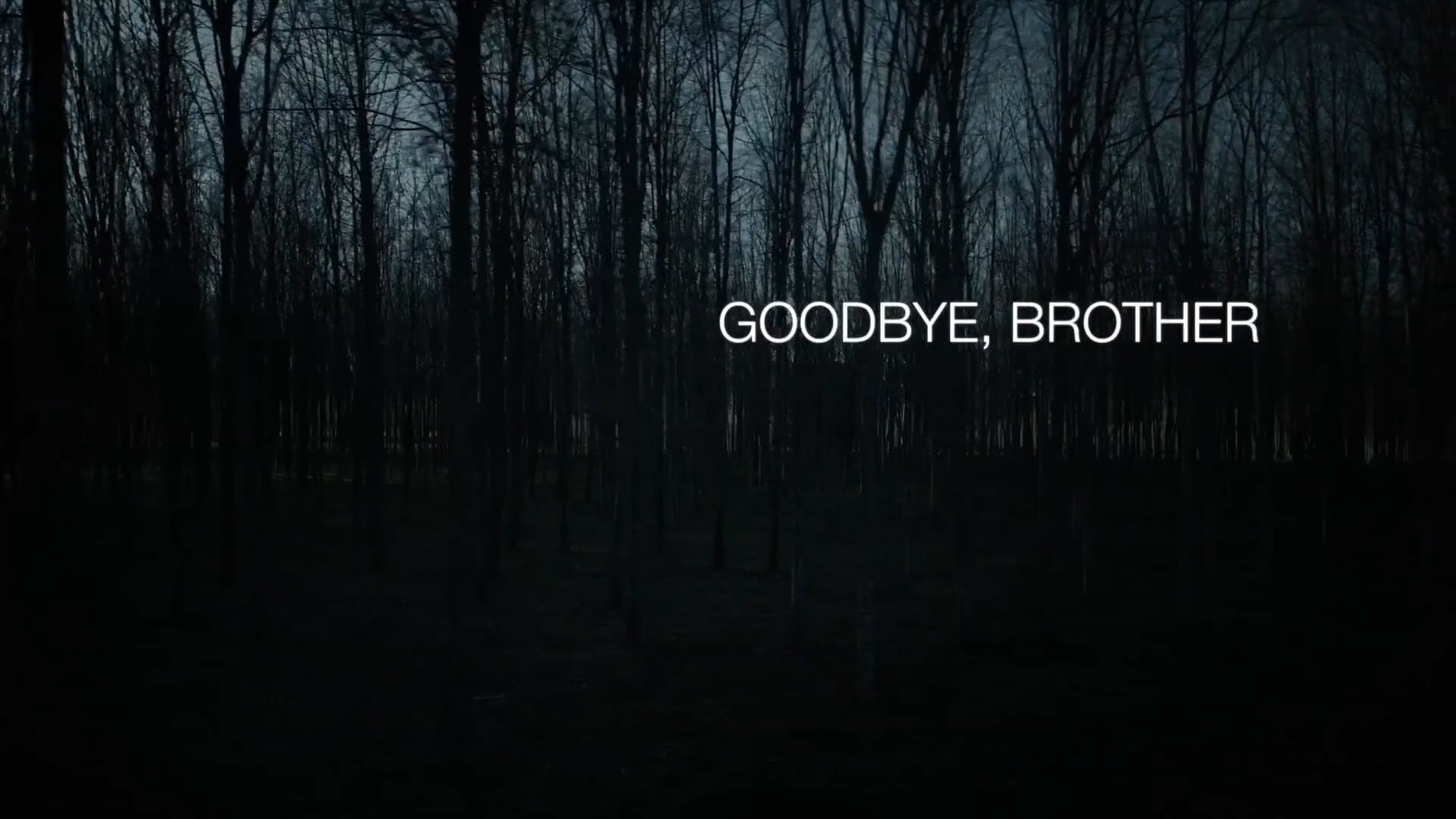 Scoring  "Goodbye, brother"