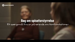 Bag om spiseforstyrrelse: Et spørgsmål fra en pårørende om konfrontationer