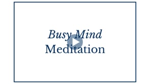 Busy Mind Meditation