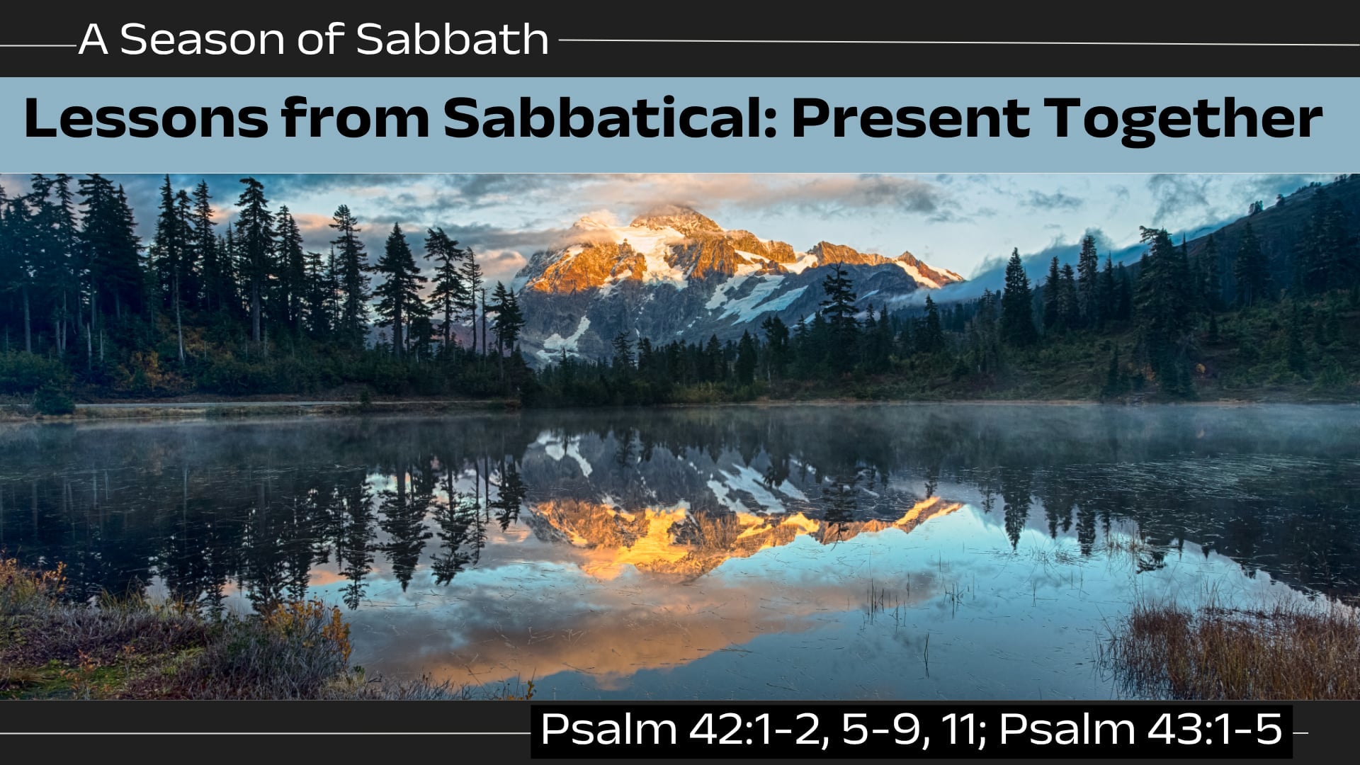 Sunday June 22 "Lessons from Sabbatical: Present Together"