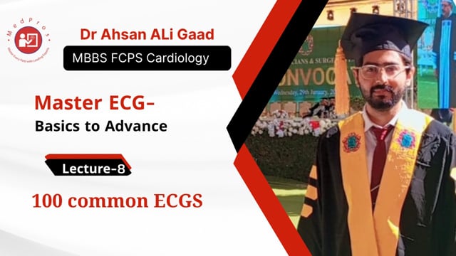Dr Ahsan Ali Gaad || 100 Common ECGs || Lecture-8