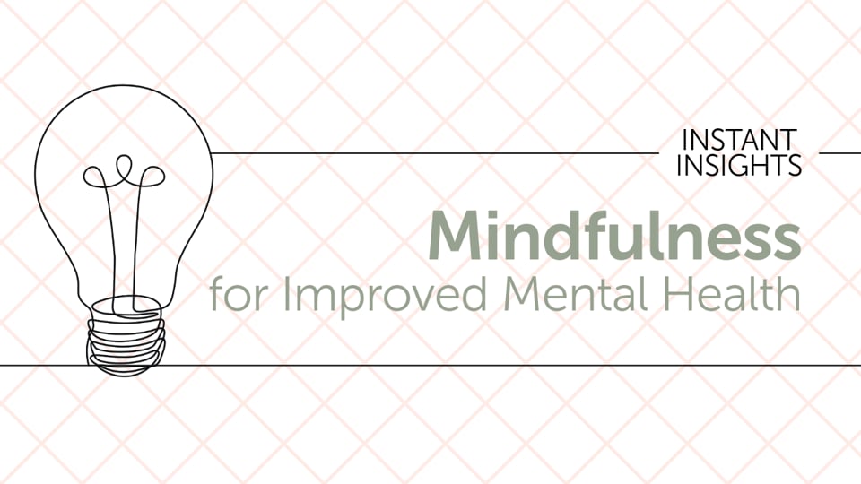 Mindfulness for Improved Mental Health
