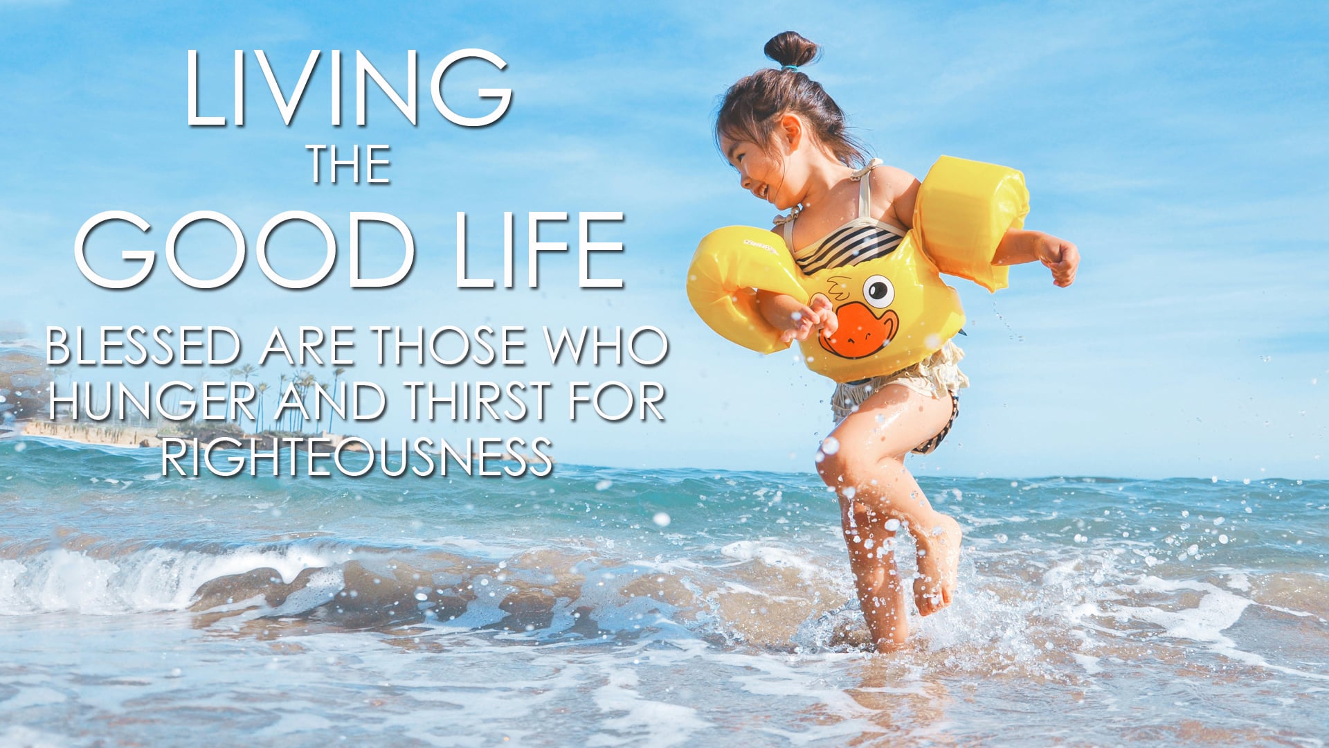 Blessed are Those Who Hunger and Thirst for Righteousness