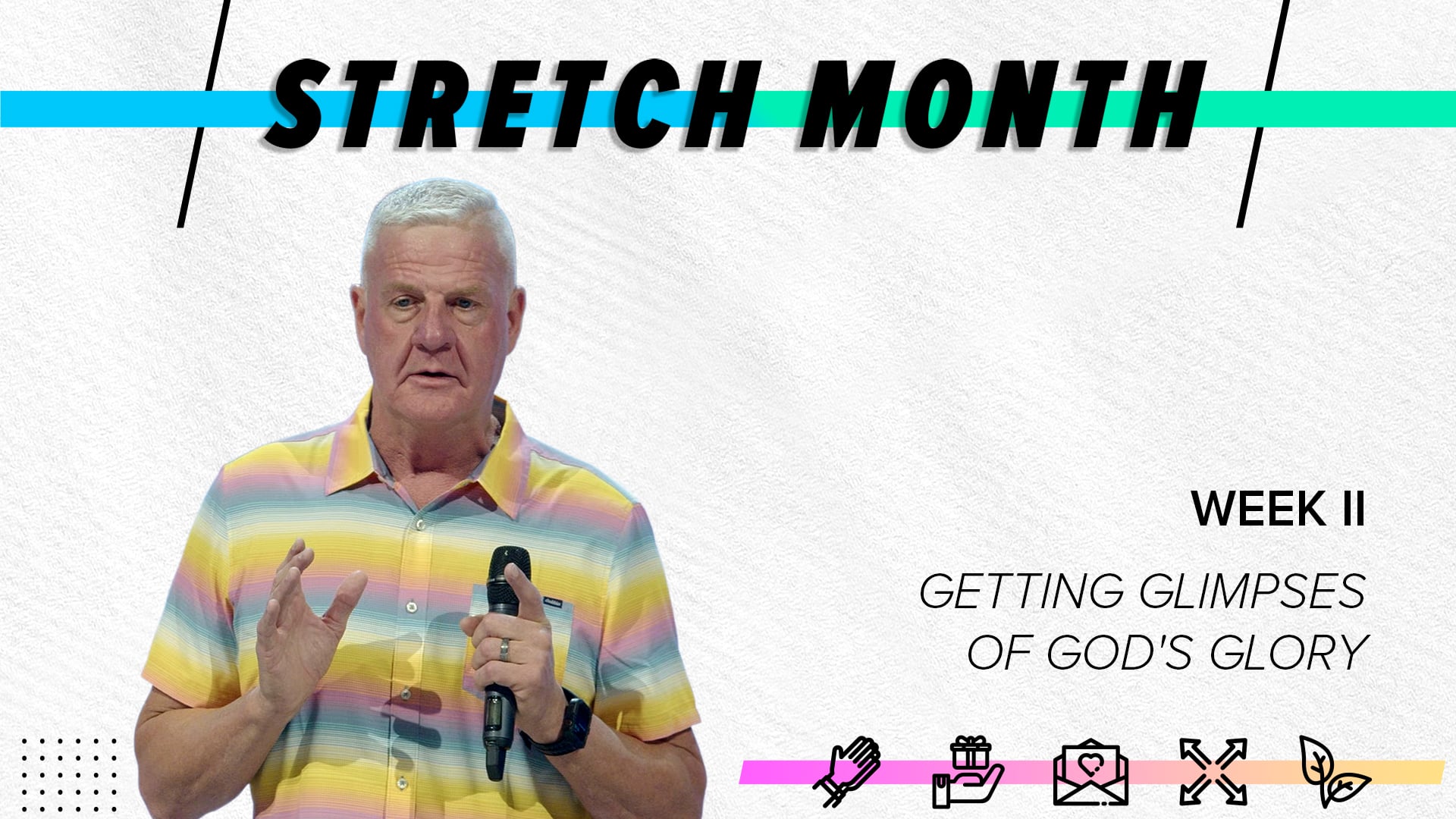 Getting Glimpses of God's Glory - Stretch Month - Week II