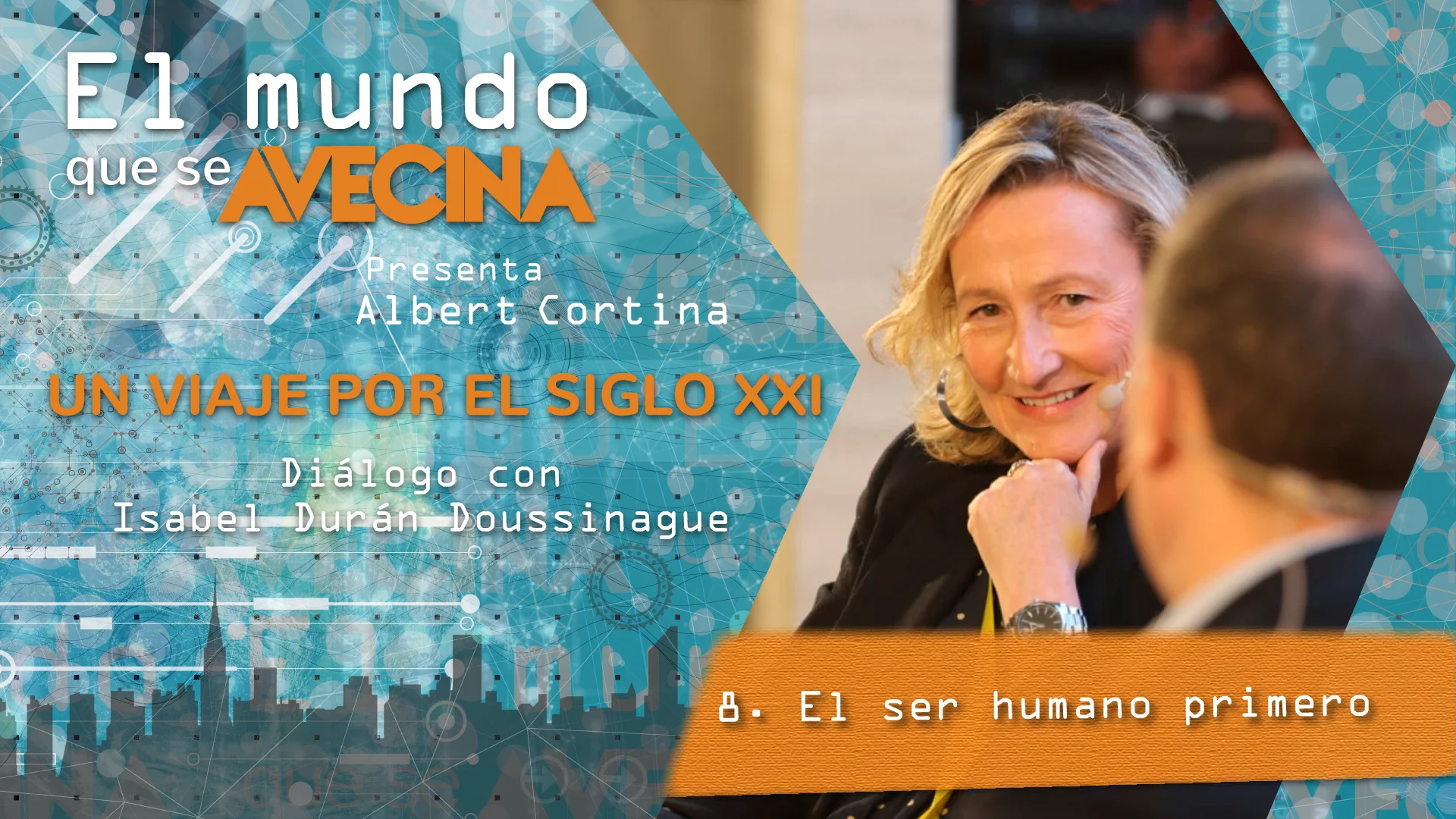 El mundo que se avecina: B19 - 8/8 El ser humano primero