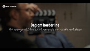 Bag om borderline: Et spørgsmål fra en pårørende om misforståelser