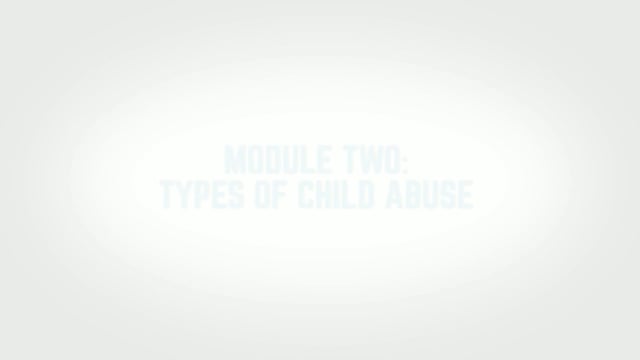 Module 02: Types of Child Abuse - Video Thumbnail
