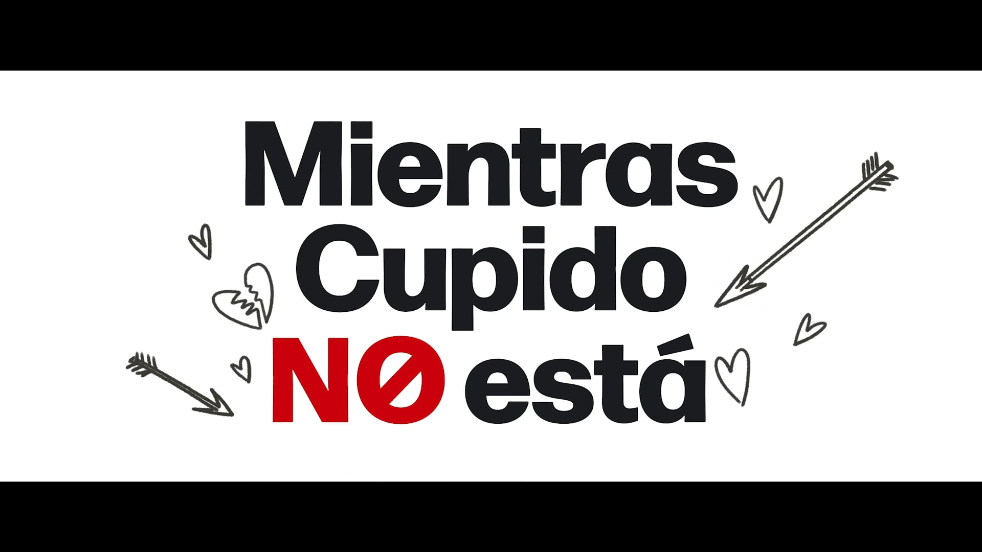 MIENTRAS CUPIDO NO ESTÁ -  OFFICIAL TRAILER