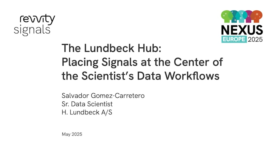 Watch NEXUS Europe 2025 - Day 1 - The Lunbeck Hub:  Placing Signals at the Center of the Scientist's Data Workflows on Vimeo.