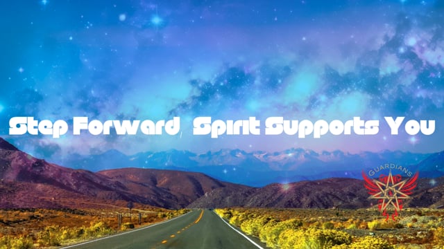 Step Forward, Spirit Supports You