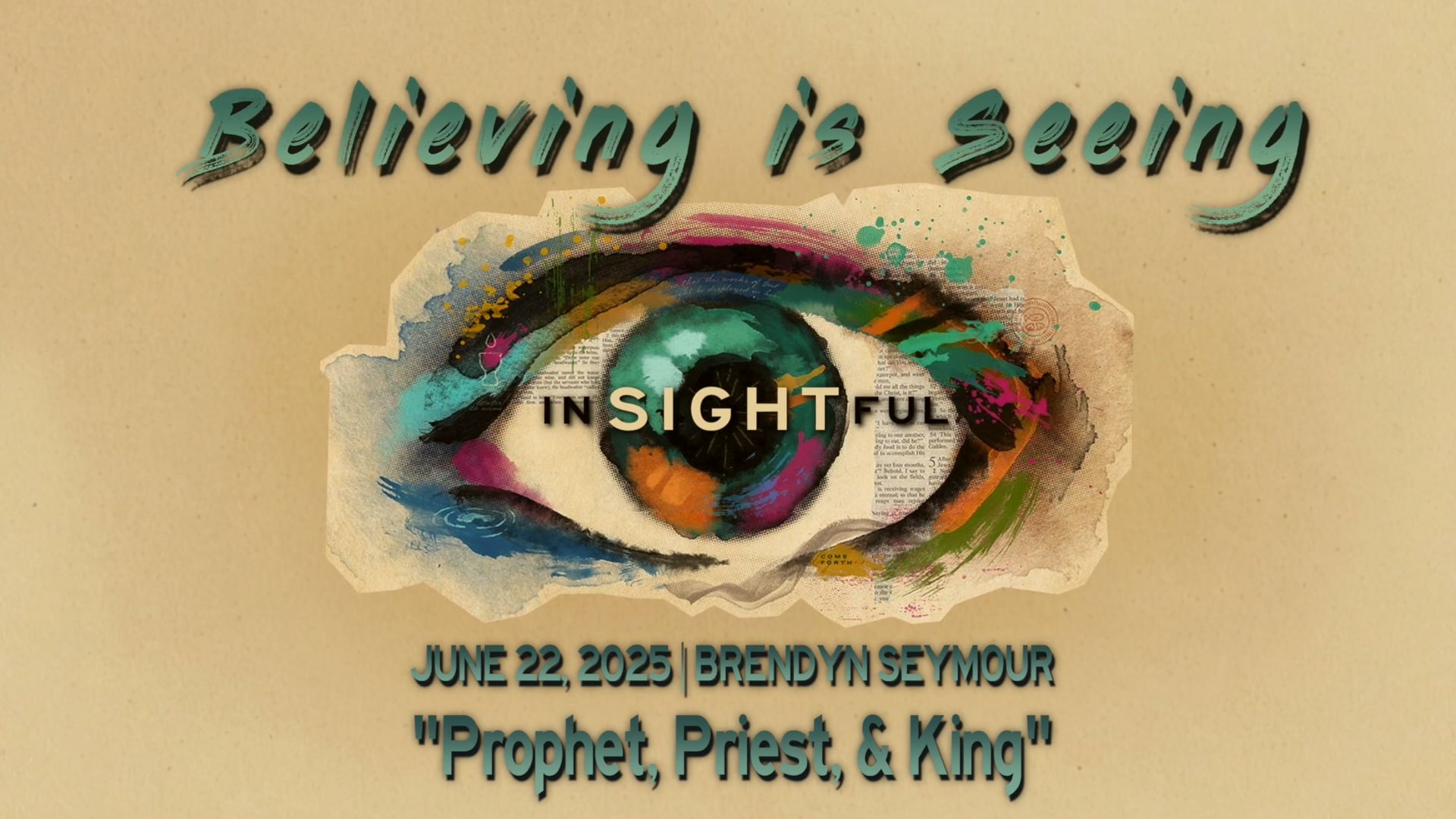June 22, 2025 | Brendyn Seymour | Insightful | "Prophet, Priest, & Kind"