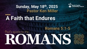 15. A Faith That Endures (Romans 5:1-5)