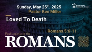 16. Loved to Death (Romans 5:6-11)