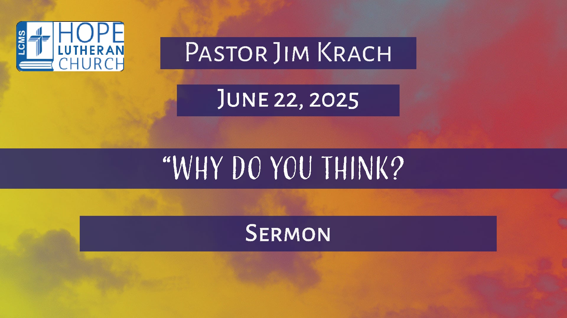 Hope Lutheran Church - Sermon June 22, 2025