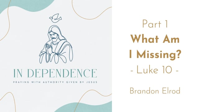 "What Am I Missing?" Luke 10