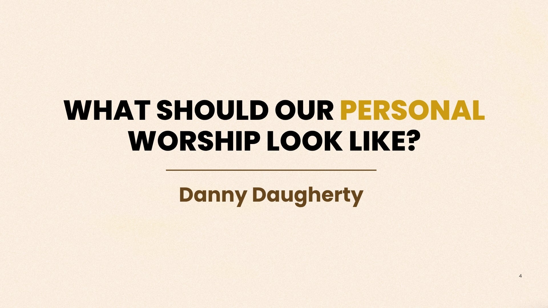 What should our personal worship look like?