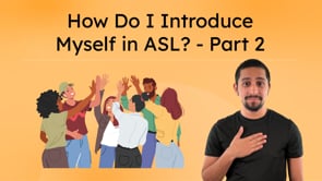 How Do I Introduce Myself in ASL? - Part 2