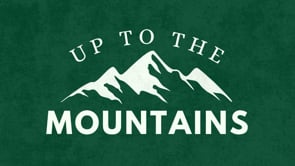 Up To The Mountains
