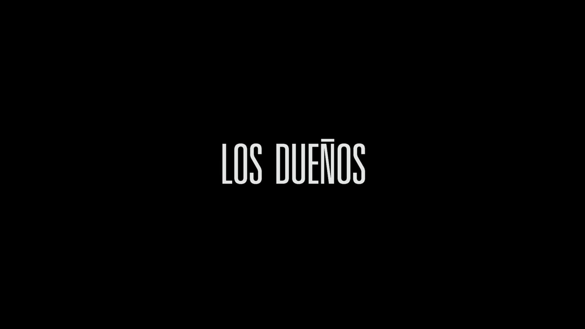 Los Dueños - Trailer