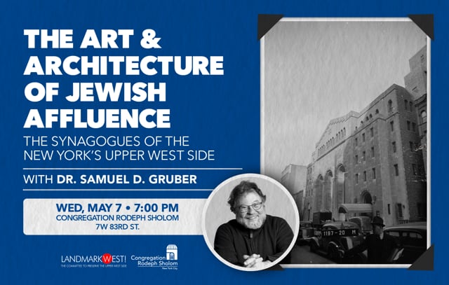 The Art & Architecture of Jewish Affluence - The Synagogues of the Upper West Side • 06/20/25