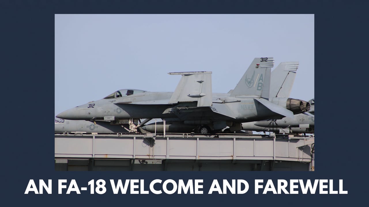 Magdelyn Applewhite - An FA-18 Welcome and Farewell