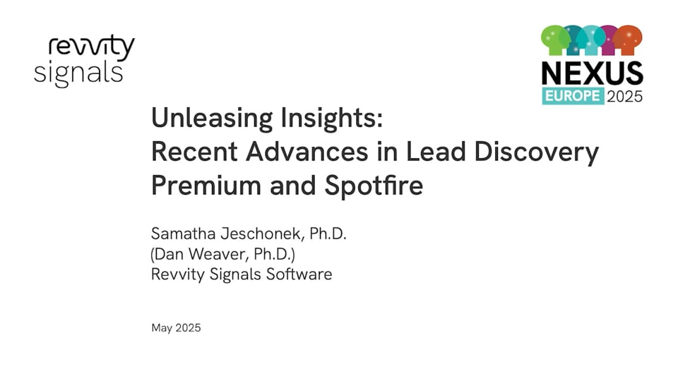 Watch NEXUS Europe 2025 - Day 2 - Unleashing Insights: Recent Advances in Lead Discovery Premium and Spotfire on Vimeo.
