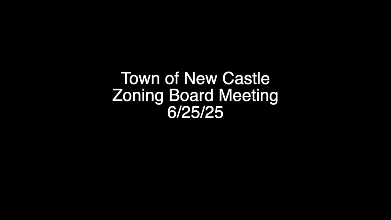 Town of New Castle Zoning Board 6/25/25