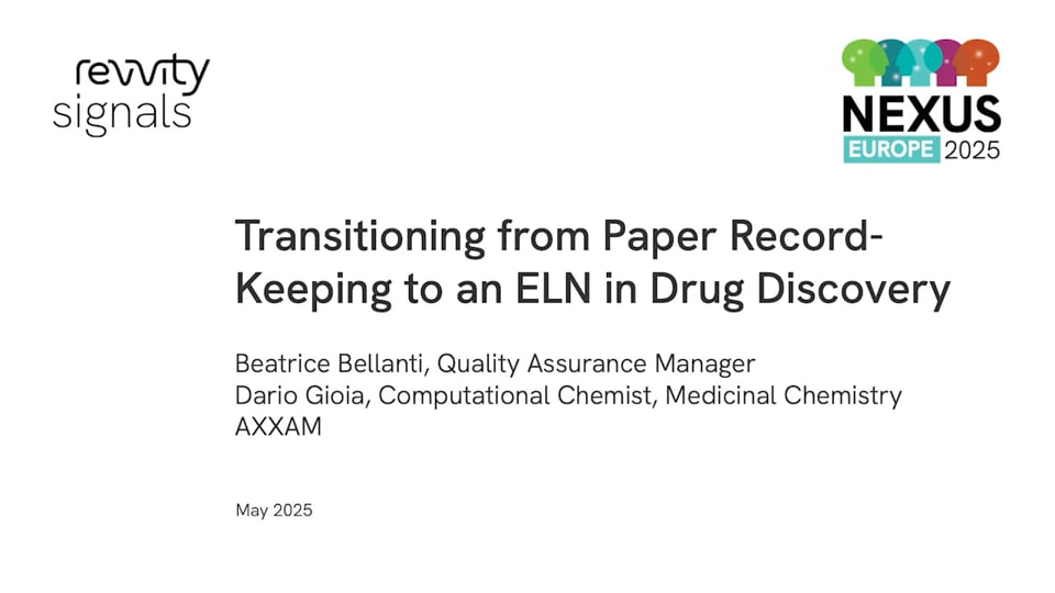 Watch NEXUS Europe 2025 - Day 2 - Transitioning from Paper Record- Keeping to an ELN in Drug Discovery on Vimeo.
