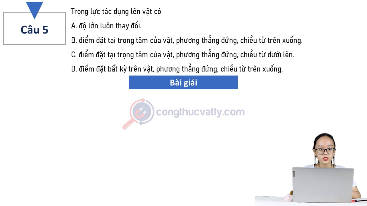 Trọng lượng tác dụng lên vật có 