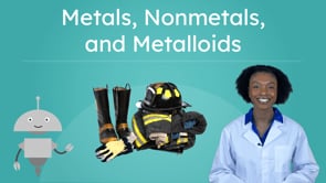 Metals, Nonmetals, and Metalloids