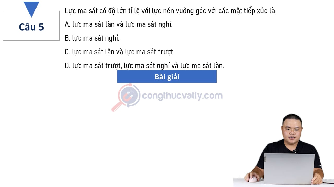 Lực ma sát có độ lớn tỉ lệ với lực nén vuông góc với các mặt tiếp xúc là