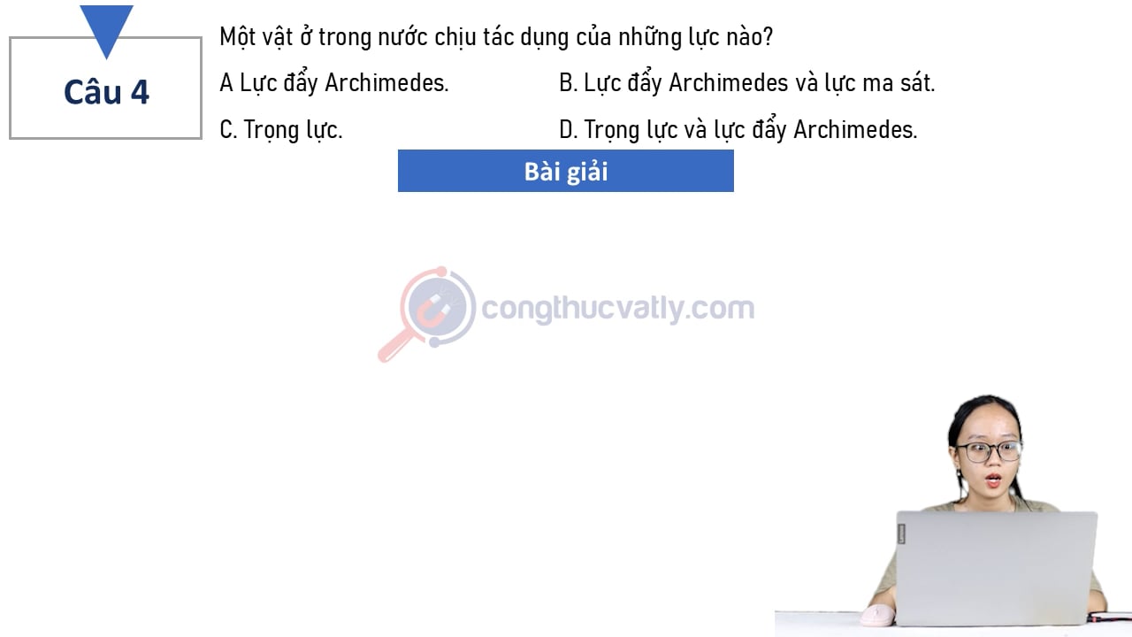 Một vật ở trong nước chịu tác dụng của những lực nào?