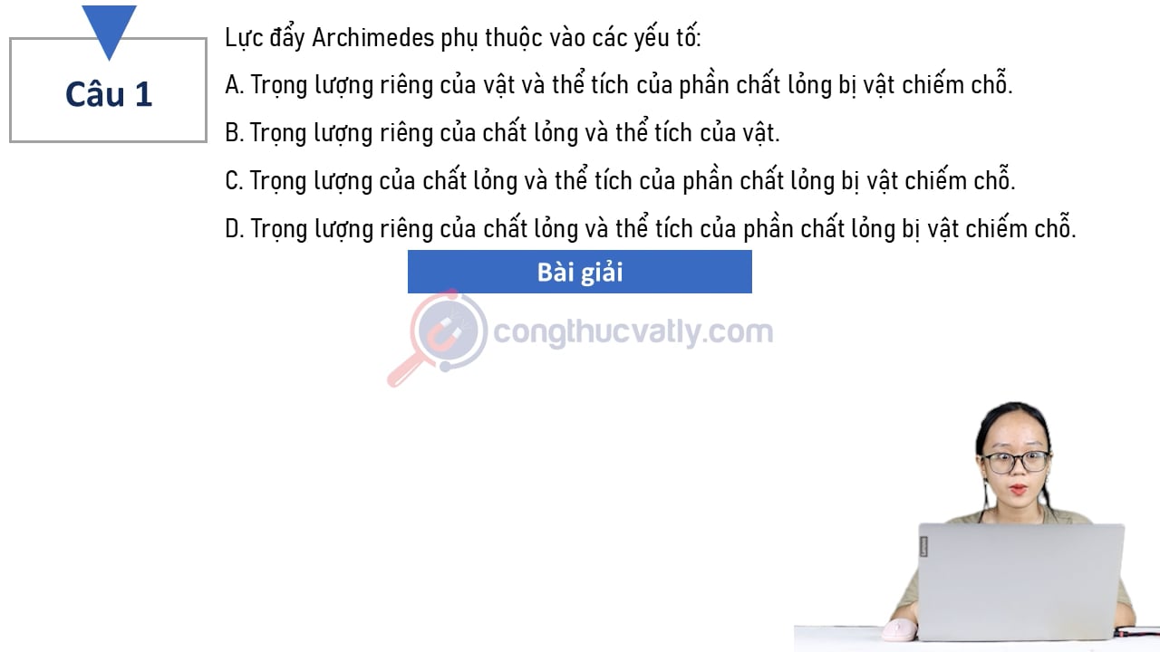 Lực đẩy Archimedes phụ thuộc vào các yếu tố: