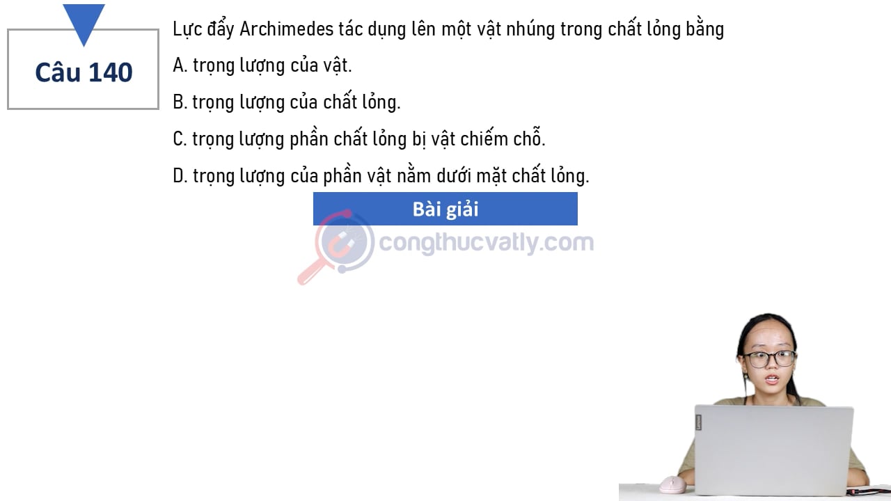 Lực đẩy Archimedes tác dụng lên một vật nhúng trong chất lỏng bằng