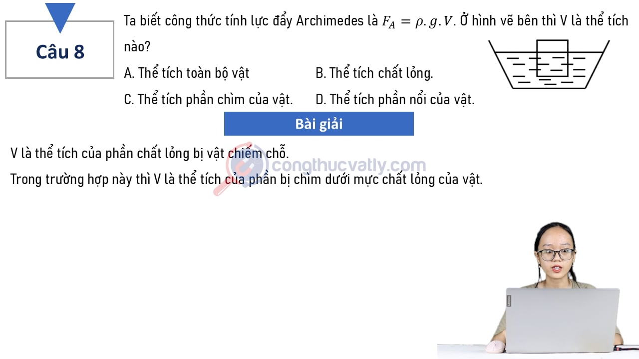 Ta biết công thức tính lực đẩy Archimedes là FA = p.g.V. Ở hình vẽ bên thì V là thể tích nào?
