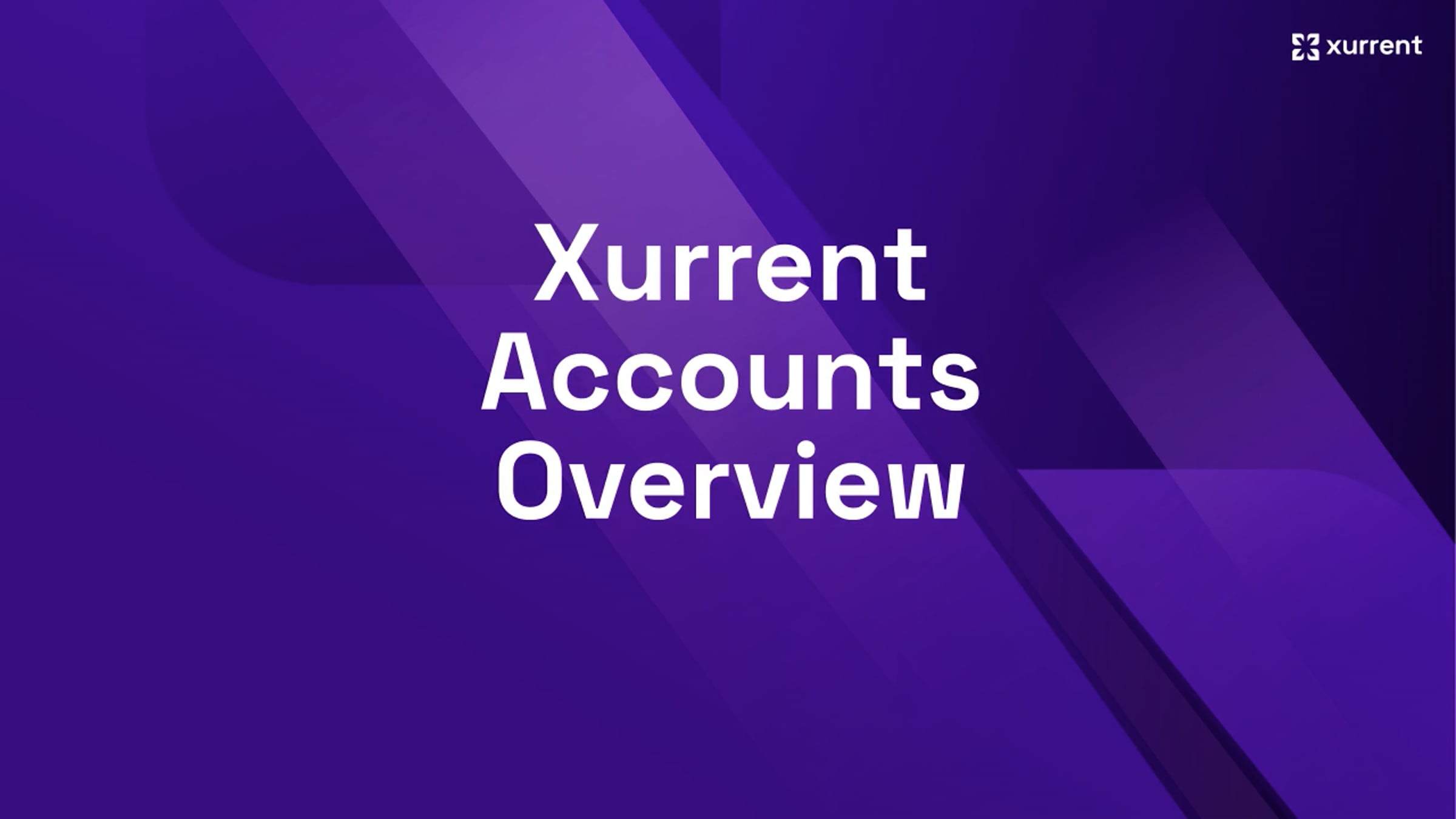 Xurrent Accounts Overview | Videos & Movies on Vimeo
