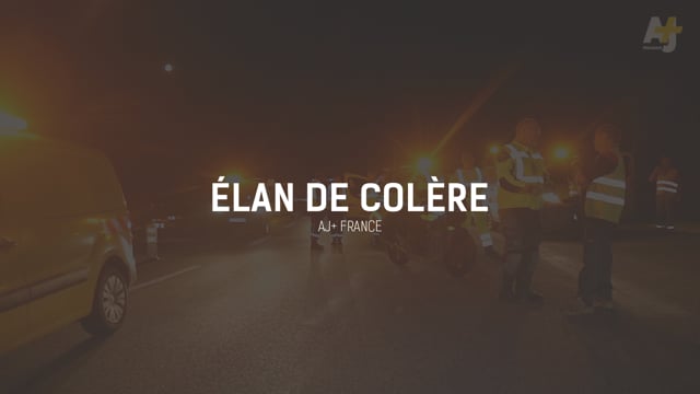 [Reportage] France : Èlan de colère (AJ+ France)