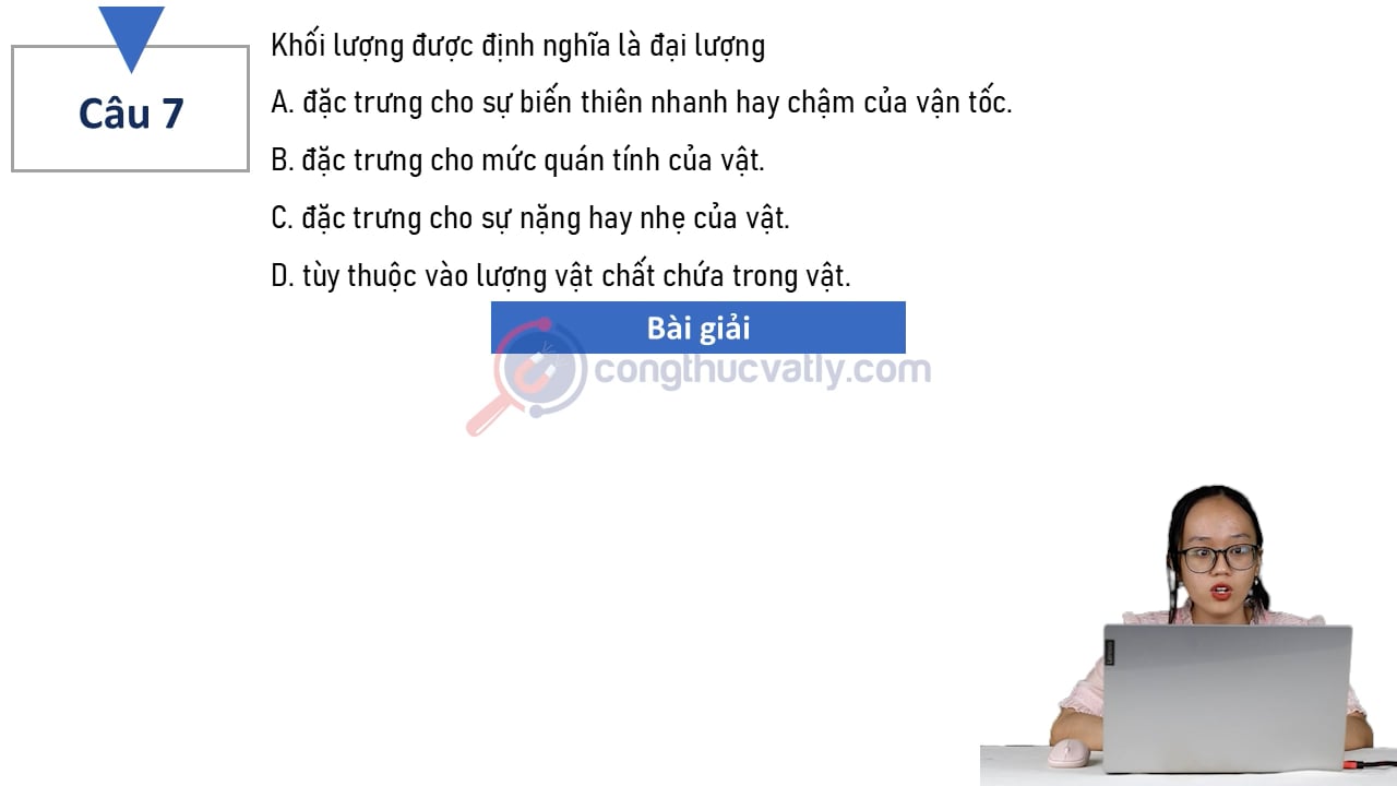 Khối lượng được định nghĩa là đại lượng: