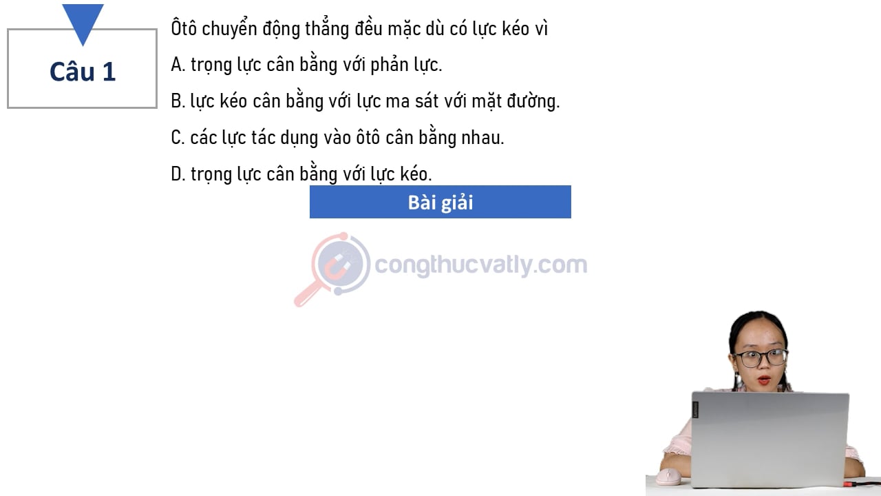Ôtô chuyển động thẳng đều mặc dù có lực kéo vì